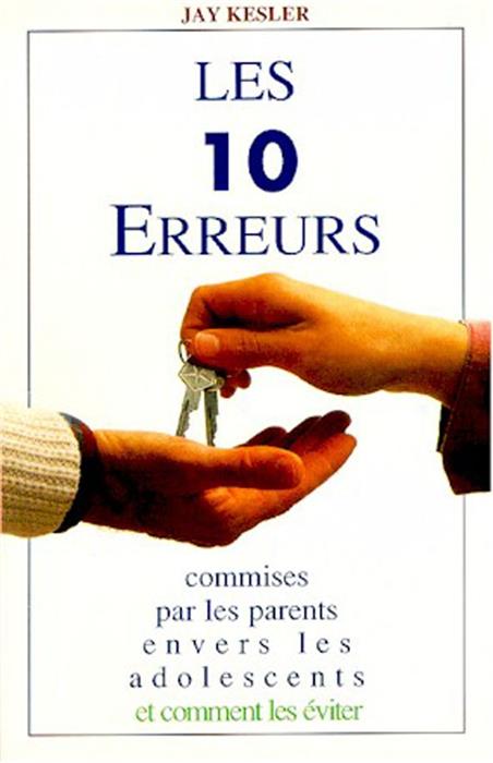 Occasion - Les 10 erreurs commises par les parents envers les adolescents et comment les éviter