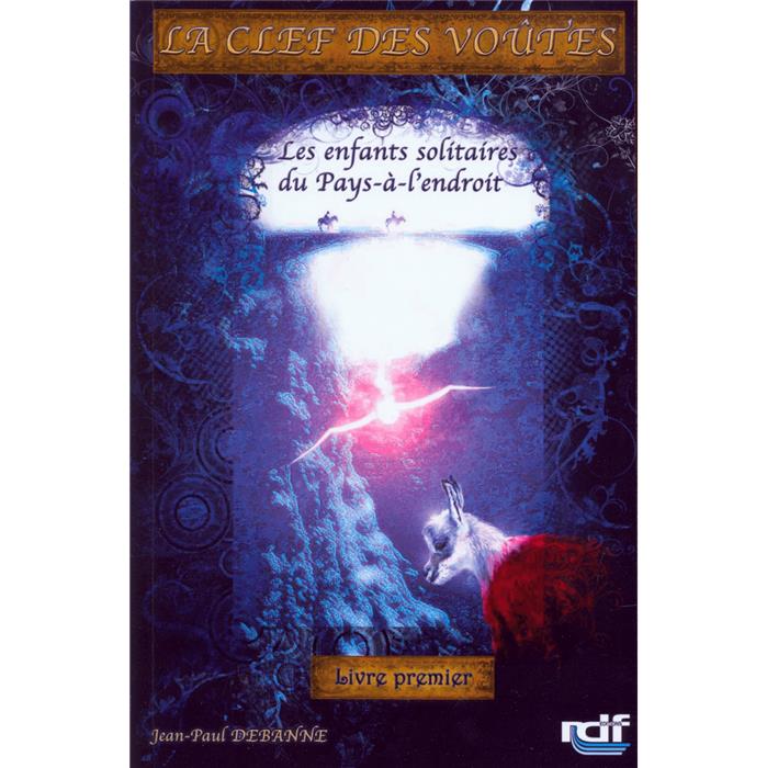 Occasion - La Clef Des Voutes - Les enfants solitaires du pays-à-l'endroit
