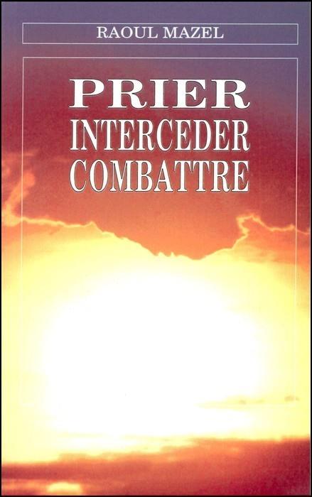 Occasion - Prier, intercéder, combattre #
