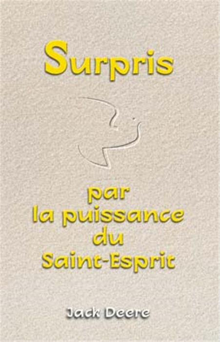 Occasion - Surpris par la puissance du Saint-Esprit