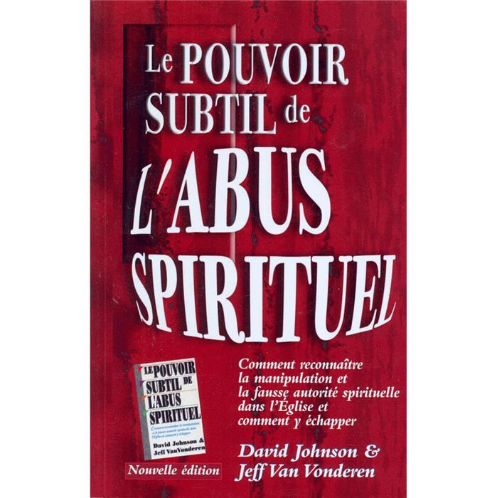 Occasion - Le pouvoir subtil de l'abus spirituel