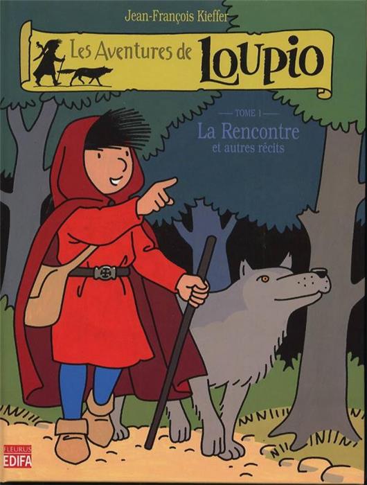 Occasion - Les aventures de Loupio [1] - La rencontre et autres récits