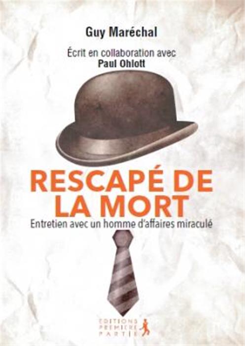 Occasion - Rescapé de la mort :entretien avec un homme d'affaires miraculé