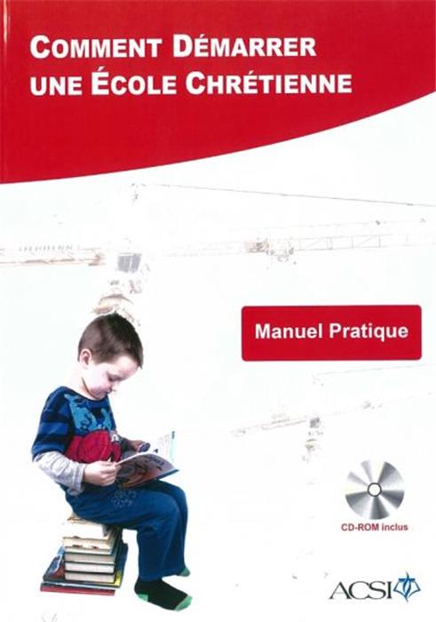 Occasion - Comment démarrer une école chrétienne ?