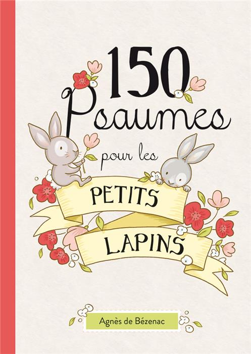 150 Psaumes pour les petits lapins