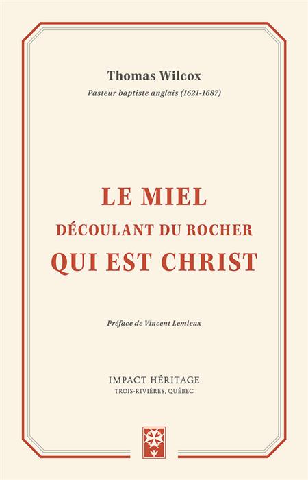 Le miel découlant du rocher qui est Christ