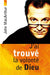 J'ai trouvé la volonté de Dieu