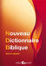 Nouveau dictionnaire biblique révisé et augmenté