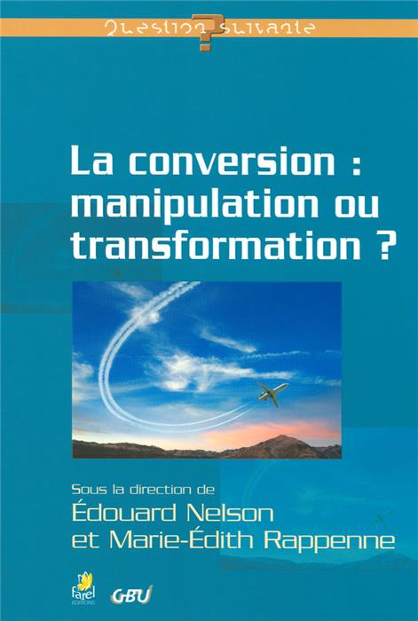 Occasion - La Conversion : manipulation ou transformation ?