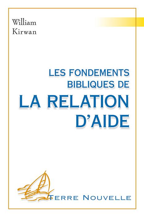 Occasion - Les Fondements bibliques de la relation d'aide