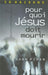 Pour quoi Jésus doit mourir