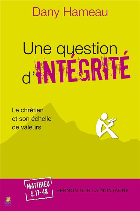 Occasion - Une question d'intégrité. Matthieu 5. 17-48