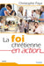 La foi chrétienne en action