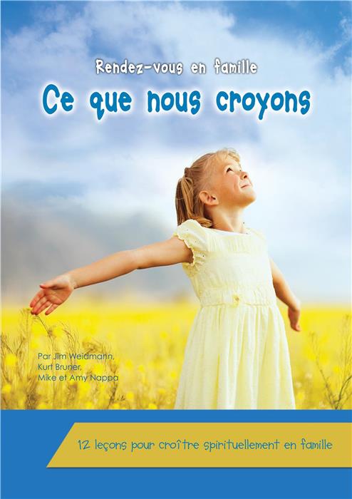 Occasion - Rendez-vous en famille - Ce que nous croyons