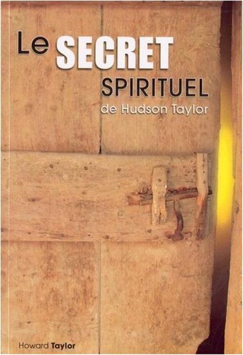 Occasion - Le secret spirituel de Hudson Taylor