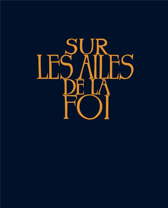 Sur les ailes de la foi