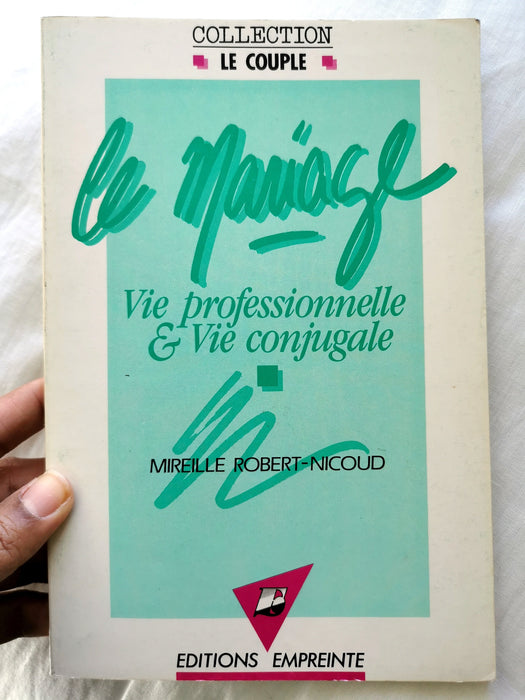 Occasion - Le mariage : vie professionnelle et vie conjugale