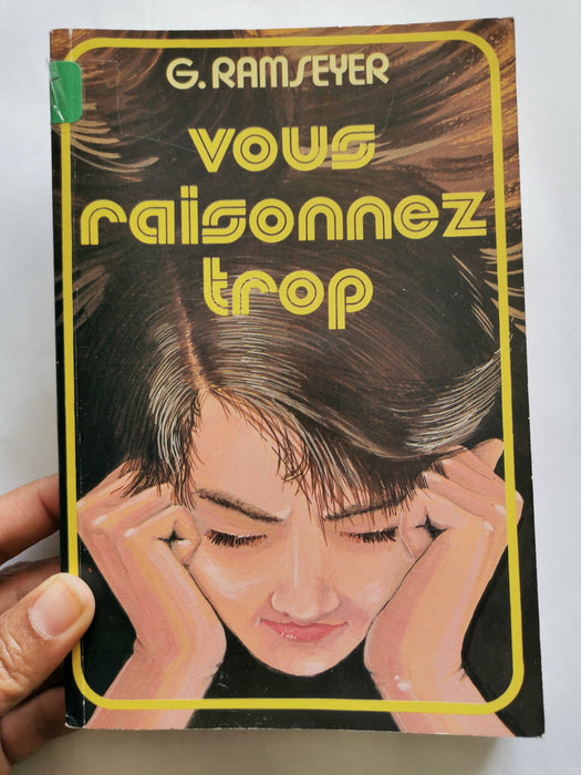 Occasion - Vous raisonnez trop