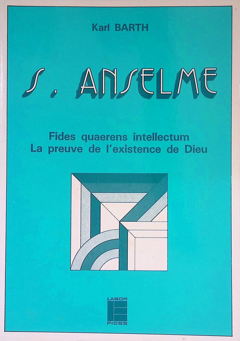 Saint Anselme : Fides quaerens intellectum