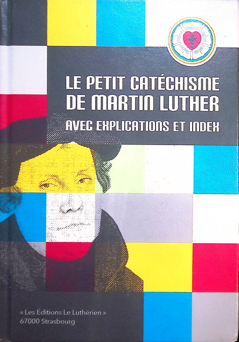 Le petit catéchisme de Martin Luther