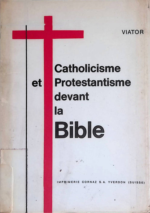 Occasion - Catholicisme et Protestantisme devant la Bible