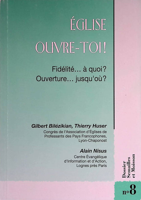 Occasion - Église Ouvre-toi ! Fidélité… à quoi ? Ouverture… jusqu'où ?