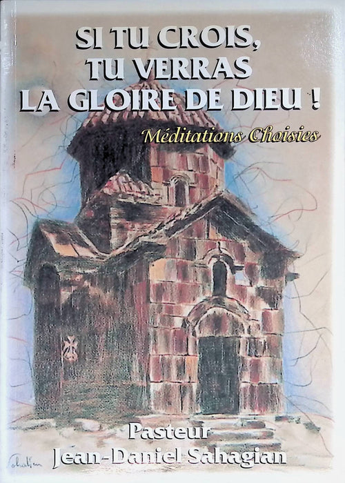 Si tu crois, tu verras la gloire de Dieu !