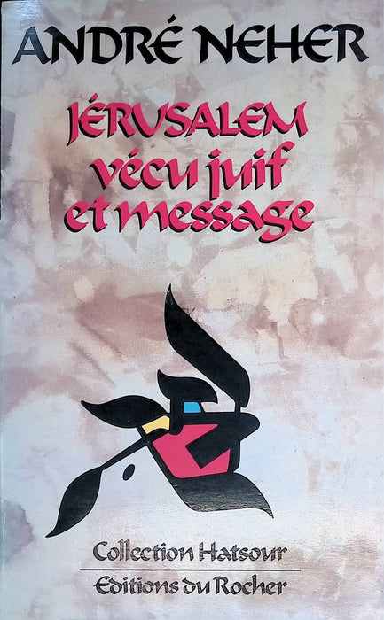 Jérusalem, vécu juif et message