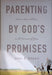 Parenting by God's Promises