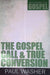 The Gospel Call & True Conversion