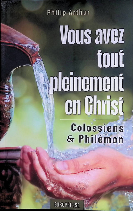 Vous avez tout pleinement en Christ