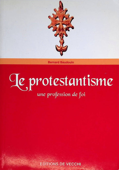 Le protestantisme : une profession de foi