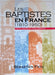 Les Baptistes en France (1810-1950)