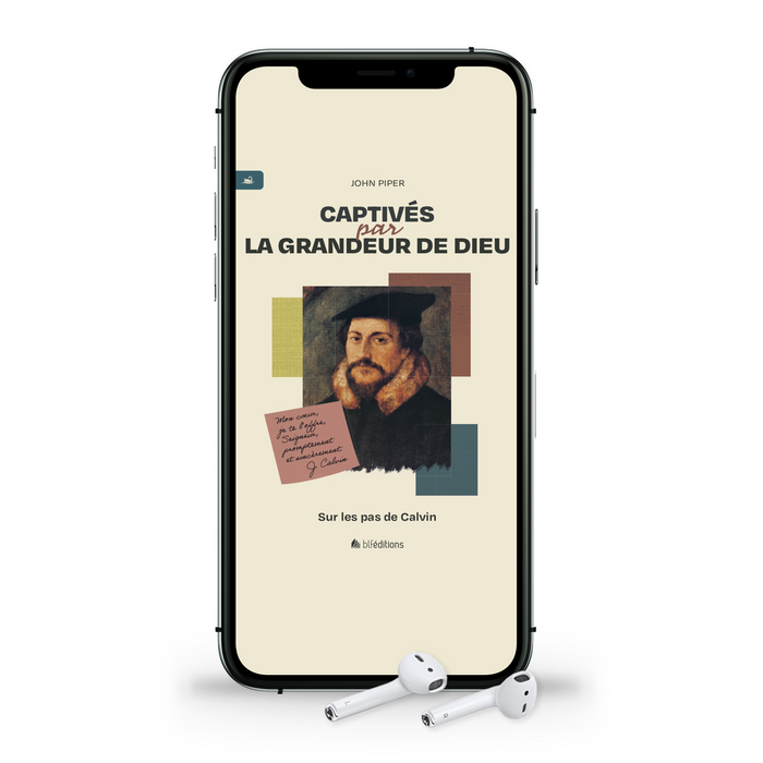 Audio - Calvin : Captivé par la grandeur de Dieu (Précommande)