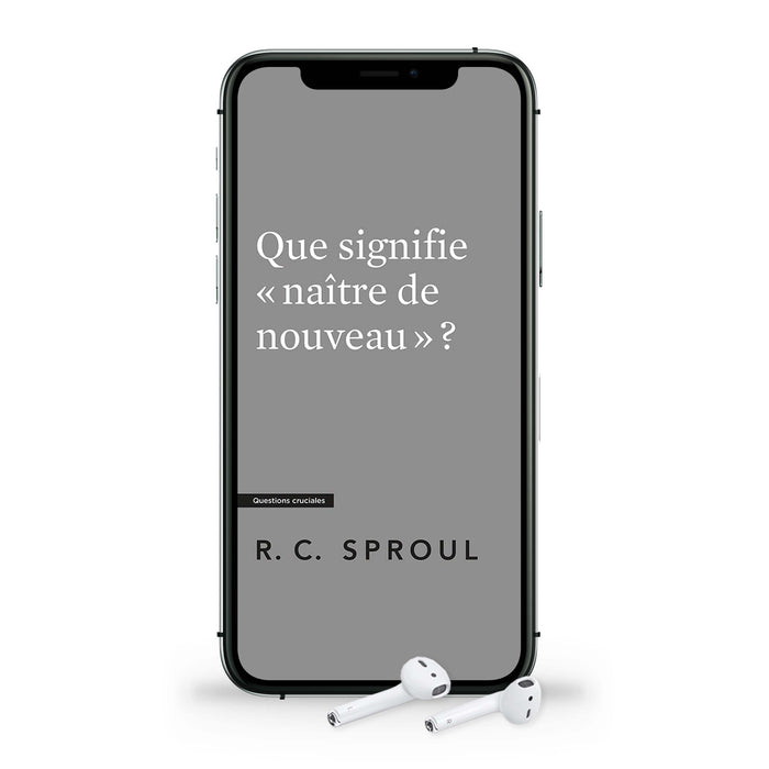 Audio - Que signifie "Naître de nouveau"?