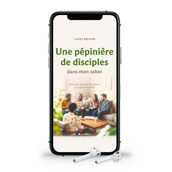 Audio - Une pépinière de disciples dans mon salon