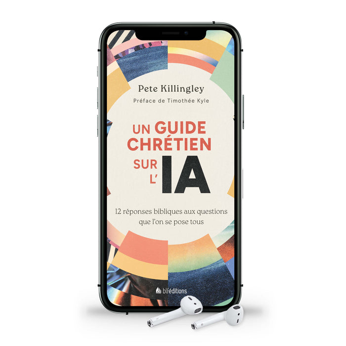 Audio - Un guide chrétien sur l'IA (Précommande)