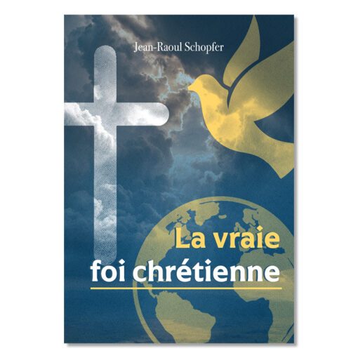 La vraie foi chrétienne