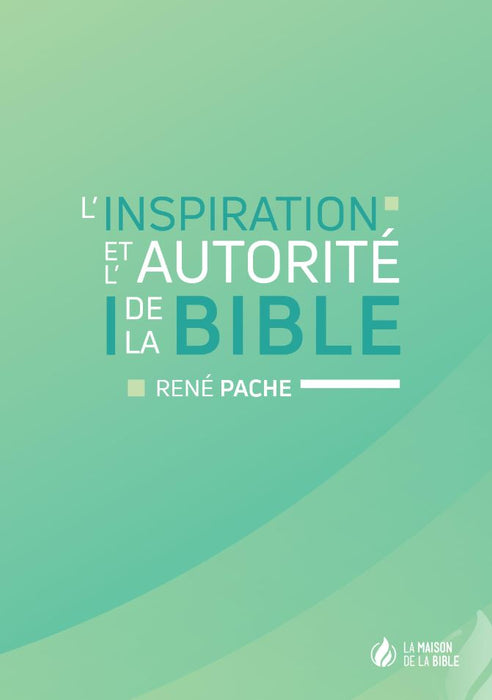 L'inspiration et l'autorité de la Bible