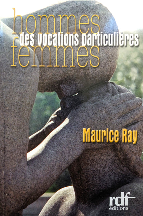 Hommes, femmes, des vocations particulières