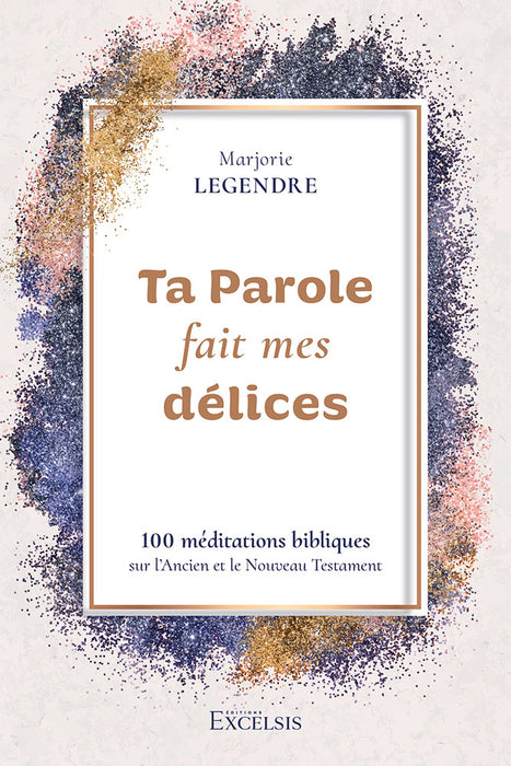 Ta Parole fait mes délices