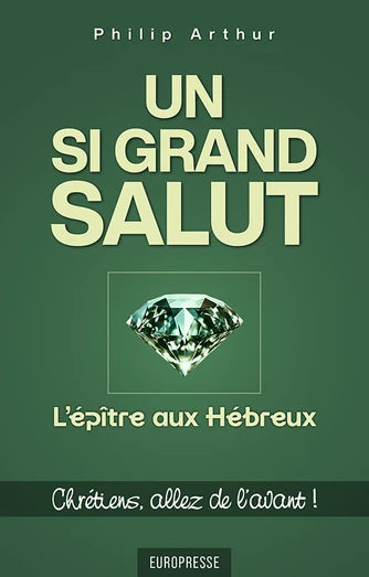 Un si grand salut : L’épître aux Hébreux
