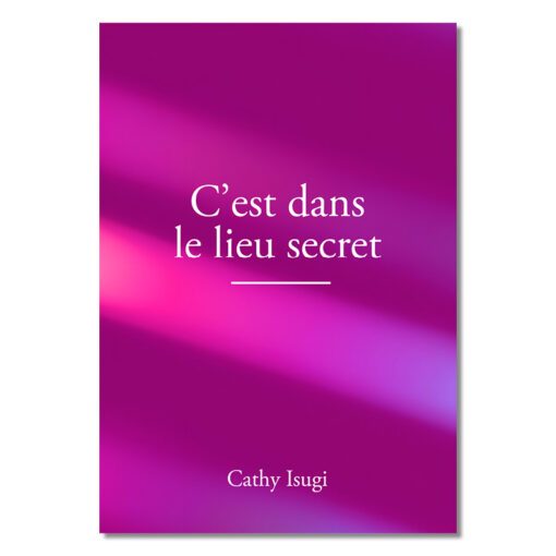 C’est dans le lieu secret