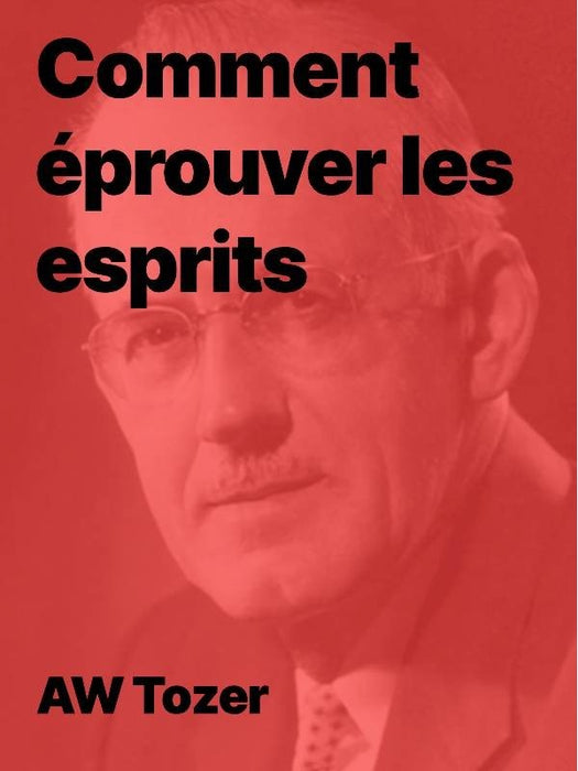 Ebook - Comment éprouver les esprits