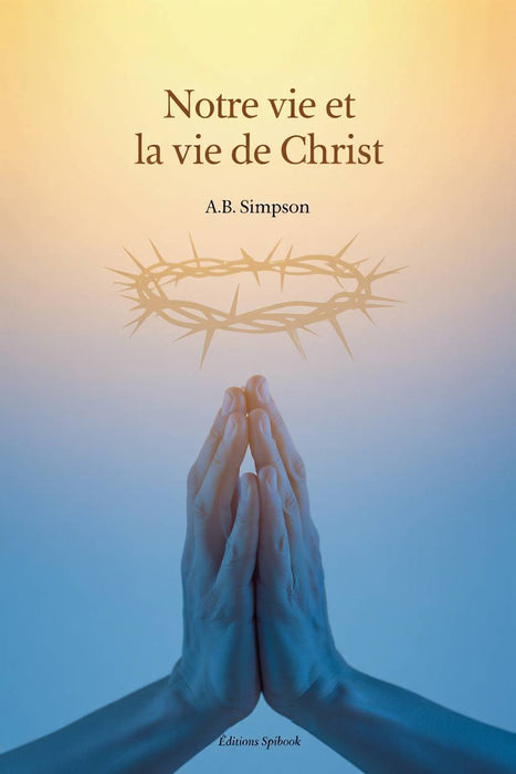 Ebook - Notre vie et la vie de Christ