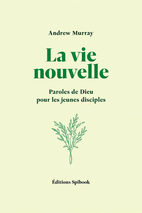 Ebook - La vie nouvelle : Paroles de Dieu pour les jeunes disciples