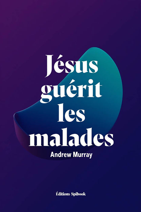 Ebook - Jésus guérit les malades