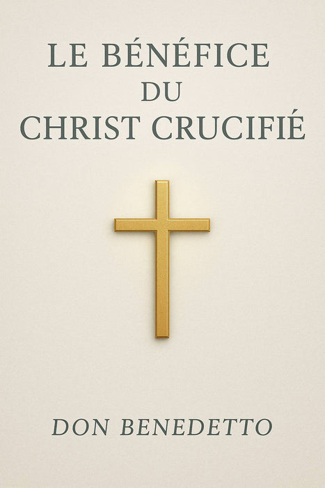 Ebook - Le bénéfice du Christ crucifié