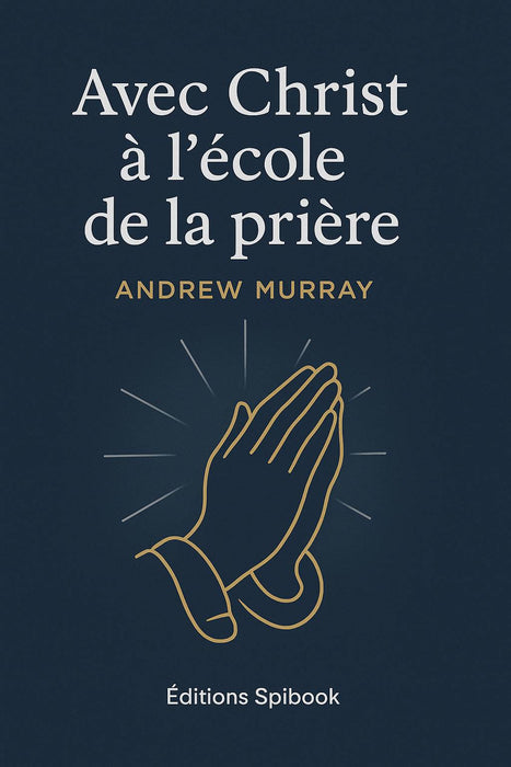 Ebook - Avec Christ à l'école de la prière