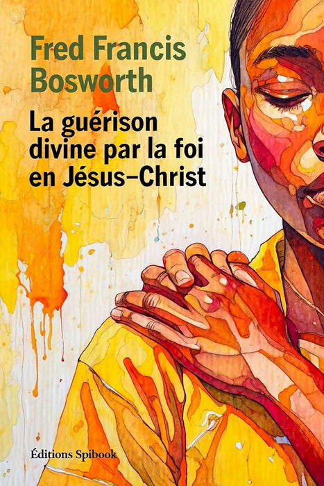 Ebook - La guérison divine par la foi en Jésus-Christ
